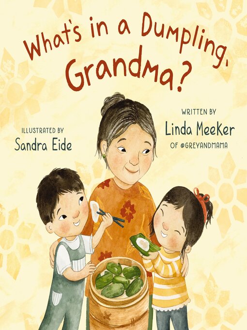 Title details for What's in a Dumpling, Grandma? by Linda Meeker - Available